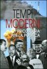Tempi moderni. Psicologia per la politica