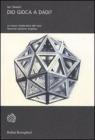 Dio gioca a dadi? La nuova matematica del caos