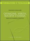 Opinione, verit�, societ� e chiesa. Saggi di filosofia politica