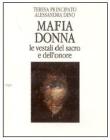 Mafia donna. Le vestali del sacro e dell'onore