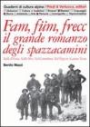 Fam, f�m, frecc: il grande romanzo degli spazzacamini Valle d'Aosta, valle Orco, val Cannobina, val Vigezzo, Canton Ticino
