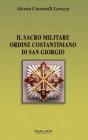 Il Sacro militare ordine costantiniano di San Giorgio