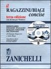 Il Ragazzini/Biagi concise. Dizionario inglese-italiano. Italian-English Dictionary. Con CD-ROM