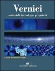 Vernici. Materiali, tecnologie, propriet�