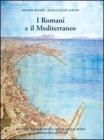 I romani e il Mediterraneo I romani e il Mediterraneo