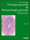 Patologia generale & fisiopatologia generale. Per i corsi di laurea in professioni sanitarie Patologia generale & fisiopatologia generale. Per i corsi di laurea in professioni sanitarie