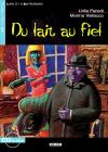 Du lait au fiel. Con CD