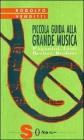 Piccola guida alla grande musica vol.3