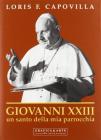 Giovanni XXIII. Un santo della mia parrocchia