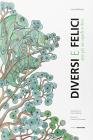 Diversi e felici. Nove pi� uno uguale a dieci. Con DVD