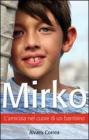 Mirko. L'amicizia nel cuore di un bambino