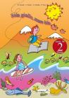 Sole giallo, mare blu. Vacanze. Per la 2� classe elementare