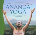 Ananda yoga. Per una consapevolezza pi� elevata