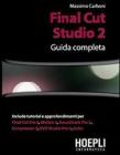 Final Cut Studio 2. Guida completa Final Cut Studio 2. Guida completa