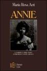 Annie. Il romanzo di Annie Vivanti, ultima musa di Giosu� Carducci