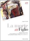La morte del figlio crocifisso. Il mistero del Crocifisso e il suo significato per la fondazione della morale nella riflessione teologica di Hans Urs von Balthasar