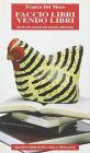 Faccio libri, vendo libri. Storie divertenti dal mondo editoriale