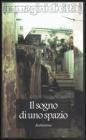 Il sogno di uno spazio. Itinerari ideali e traiettorie simboliche nella societ� contemporanea