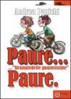 Paure... �Stramaledette paurosissime� paure