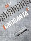 Ignoranta 3D. Agenda 2012.
