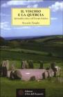 Il vischio e la quercia. Spiritualit� celtica nell'Europa druidica