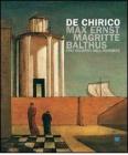 De Chirico, Max Ernst, Magritte, Balthus. Uno sguardo nell'invisibile