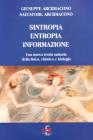 Sintropia, entropia, informazione. Una nuova teoria unitaria della fisica, chimica e biologia