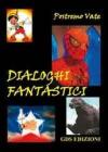 Dialoghi fantastici