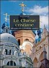 Le chiese cristiane. Identit� ed evoluzione storica