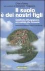 Il suolo � dei nostri figli. Cassinetta di Lugagnano, un esempio che fa scuola