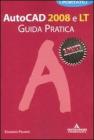 Autocad 2008 e LT. Guida pratica. I portatili