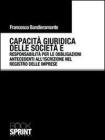 Capacit� giuridica delle societ� e responsabilit� per le obbligazioni antecedenti all'iscrizione nel registro delle imprese