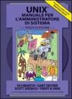 Unix. Manuale per l'amministratore di sistema Unix. Manuale per l'amministratore di sistema