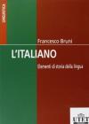 L' italiano. Elementi di storia della lingua e della cultura