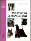 Toelettatura ed igiene del cane
