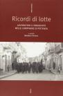 Ricordi di lotte. Lavoratori e sindacato nelle campagne della Basilicata