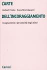 L' arte dell'incoraggiamento. Insegnamento e personalit� degli allievi