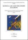 Science, law and the courts in Europe Science, law and the courts in Europe