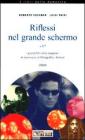 Riflessi nel grande schermo 2001. I grandi film della stagione: le recensioni, le filmografie, i festival