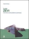 Luca Zevi. Il territorio come problema e premessa
