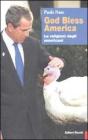 God bless America. Le religioni degli americani