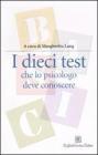 I dieci test che lo psicologo deve conoscere