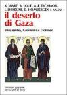Il deserto di Gaza. Barsanufio, Giovanni e Doroteo Il deserto di Gaza. Barsanufio, Giovanni e Doroteo