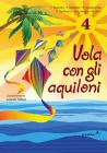 Vola con gli aquiloni. Per la Scuola elementare vol.4
