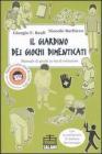 Il giardino dei giochi dimenticati. Manuale dei giochi in via di estinzione Il giardino dei giochi dimenticati. Manuale dei giochi in via di estinzione