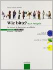 Wie Bitte? Neue Ausgabe. Grundstufe. Kursbuch-Arbeitsbuch. Con CD Audio. Per le Scuole superiori vol.3
