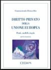 Diritto privato della Unione Europea. Fonti, modelli, regole Diritto privato della Unione Europea. Fonti, modelli, regole