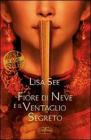 Fiore di neve e il ventaglio segreto