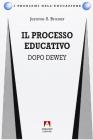 Il processo educativo. Dopo Dewey