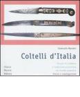 Coltelli d'Italia. Rituali di violenza e tradizioni produttive nel mondo popolare. Storia e catalogazione